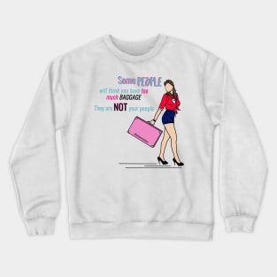 They are not your people Crewneck Sweatshirt